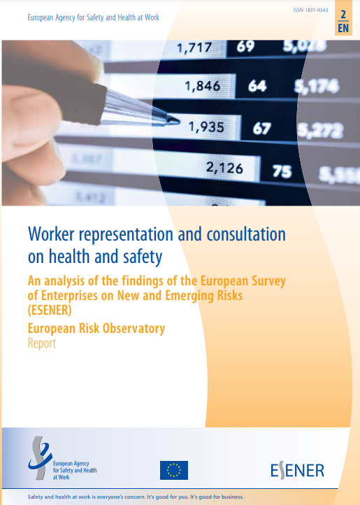 Worker representation and consultation on health and safety: An analysis of the findings of the European Survey of Enterprises on New and Emerging Risks (ESENER)
