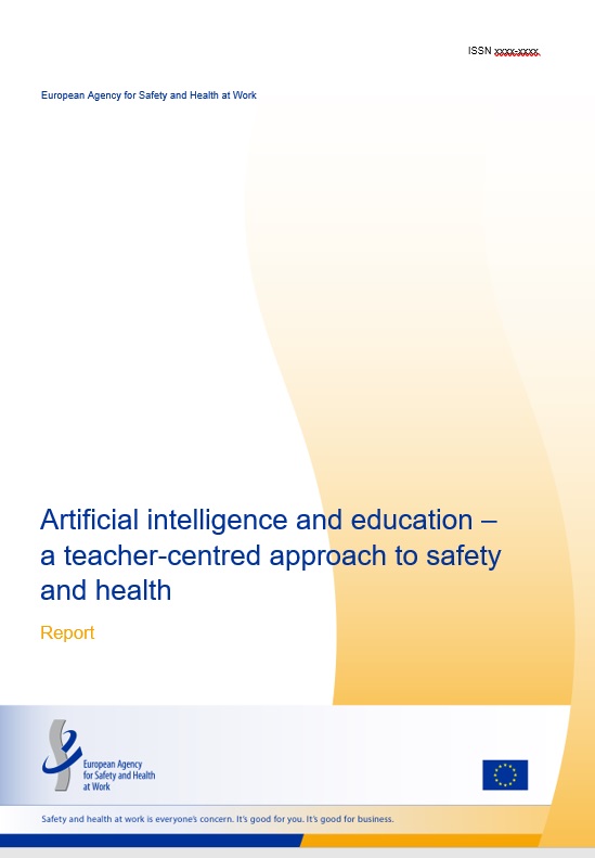 Cover of the report Artificial intelligence and education –  a teacher-centred approach to safety and health