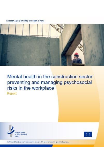 Cover of the report Mental health in the construction sector: preventing and managing psychosocial risks in the workplace