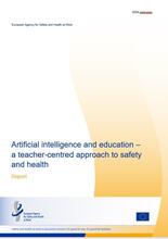 Cover of the Summary Artificial intelligence and education –  a teacher-centred approach to safety and health