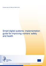 Cover of the publication Smart digital systems: implementation guide for improving workers’ safety and health